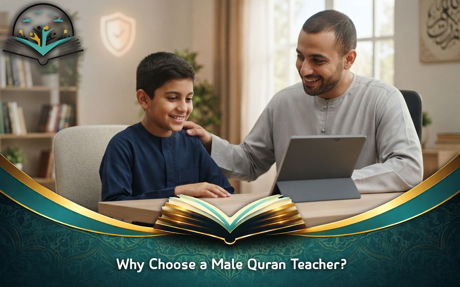 Why Choose a Male Quran Teacher?
